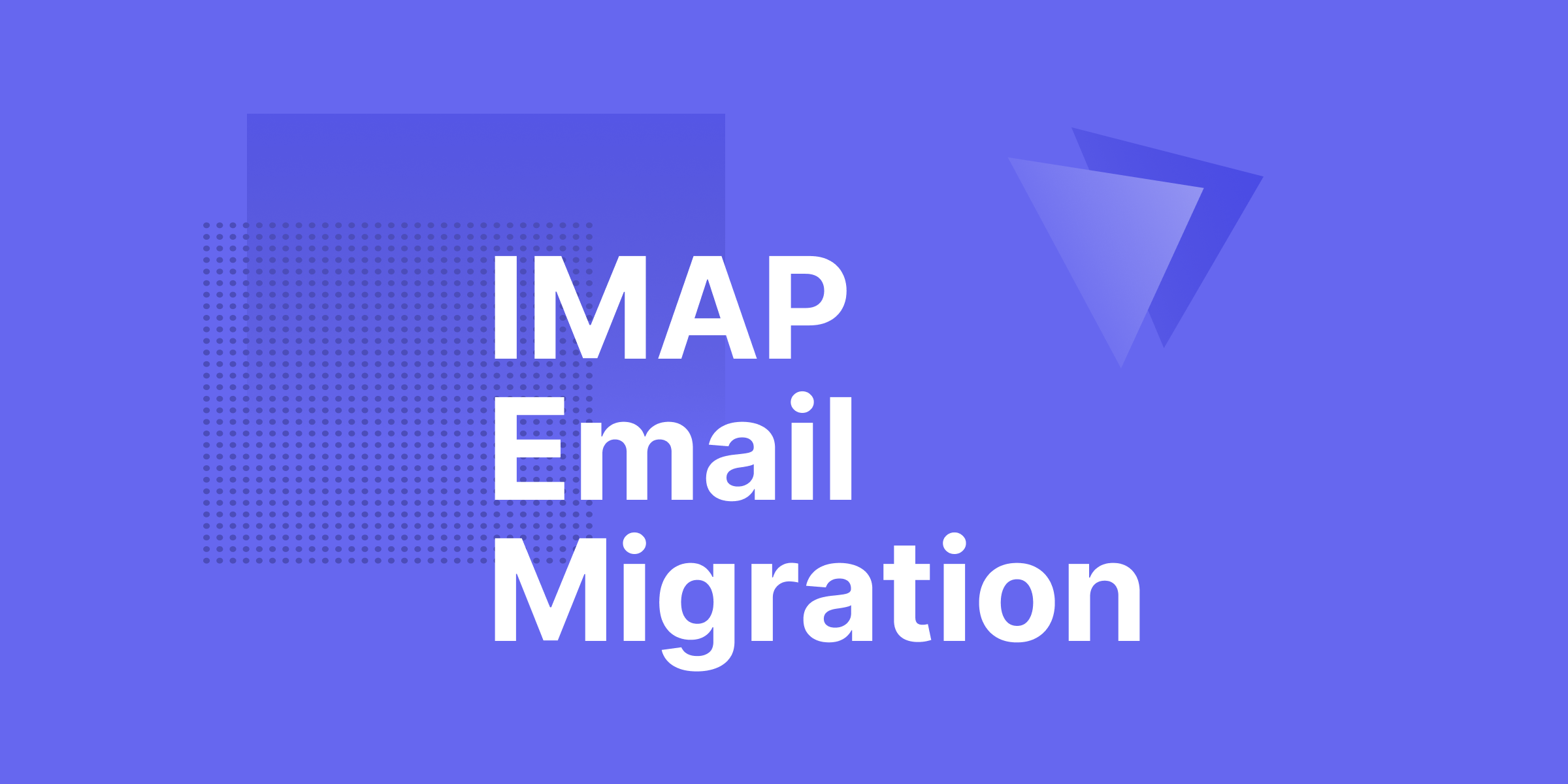 Get started with IMAP email migration